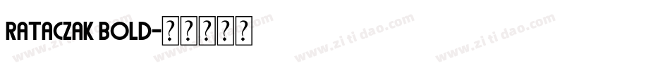 Rataczak Bold字体转换